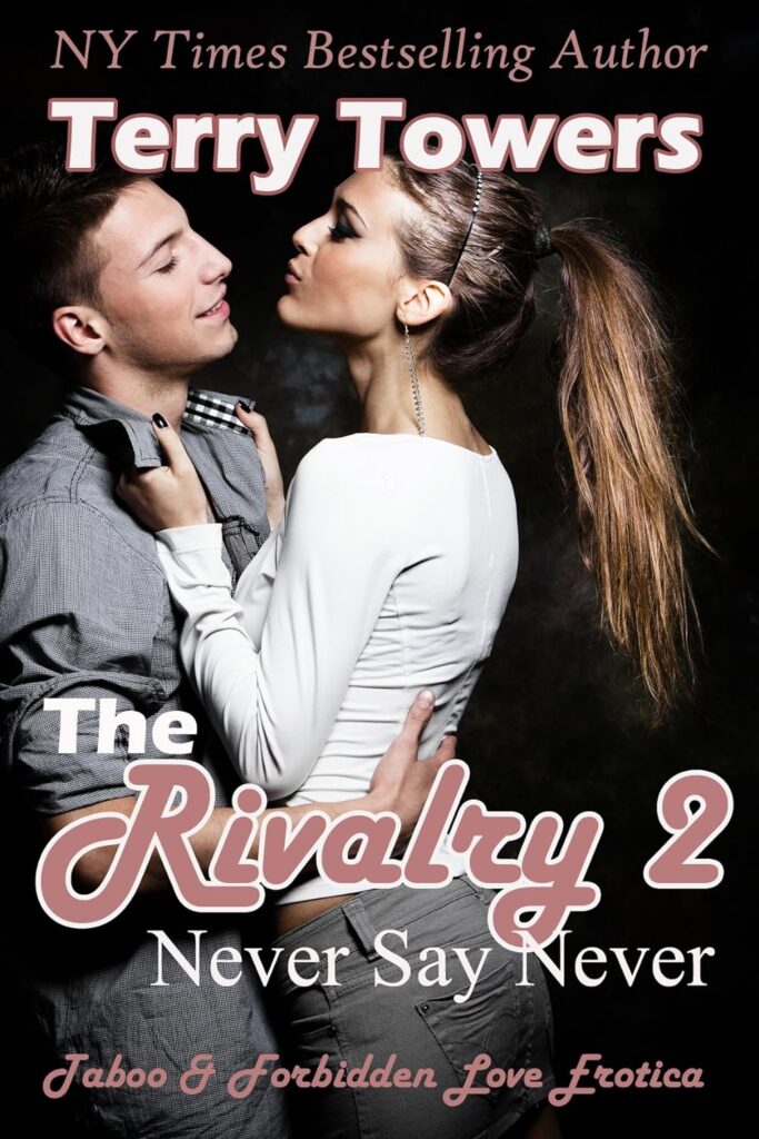 The Rivalry 2: Never Say Never Book 2 of 3