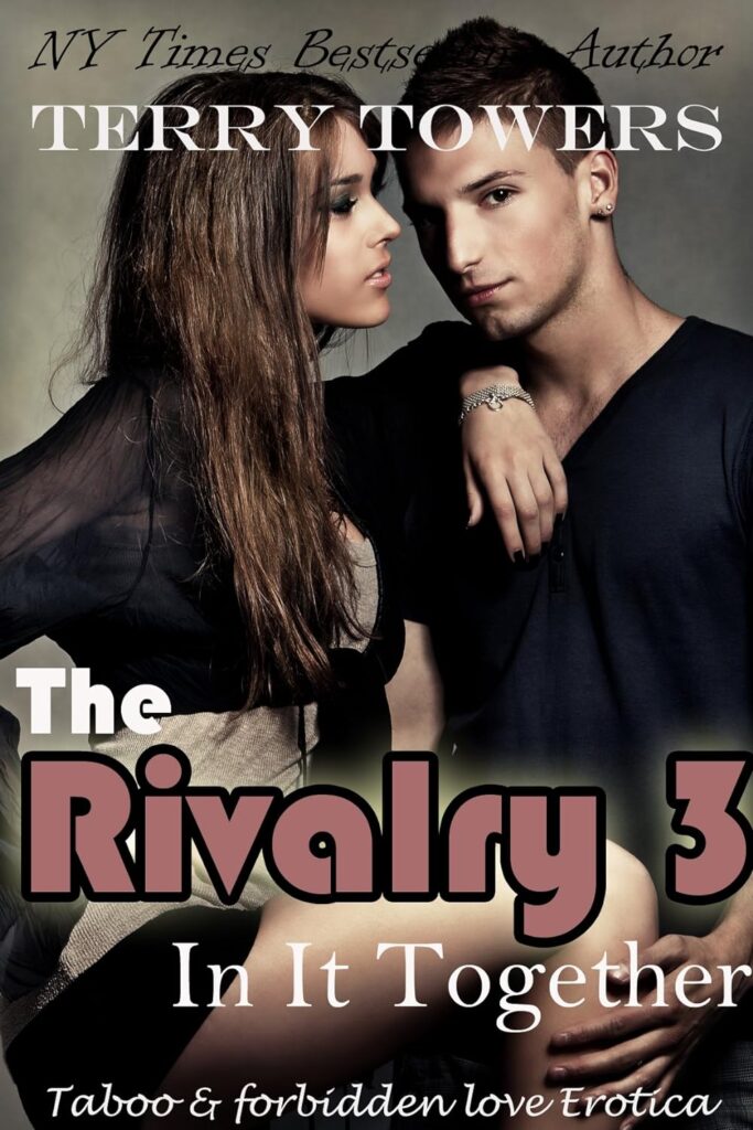 The Rivalry 3: In It Together Book 3 of 3
