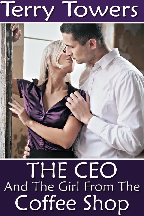 The CEO And The Girl From The Coffee Shop (Girls From The Coffee Shop Book 6)