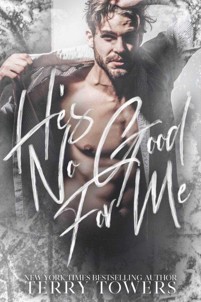 He's No Good For Me by Terry Towers