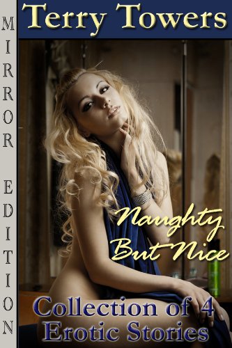 Naughty But Nice Bundle (Collection of 4 Mirror Edition Erotic Stories)